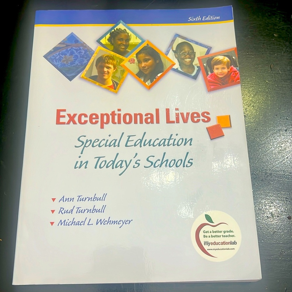 Textbook: Exceptional Lives Special Education in Today’s School 6th Edition